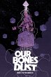 Our Bones Dust (eBook, PDF) - Bild 1
