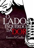 O Lado Esquerdo Da Dor (eBook, ePUB) O Lado Esquerdo Da Dor (eBook, ePUB)