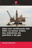 SGQ com certificação ISO 9001 no sector Subea das indústrias do petróleo e do gás