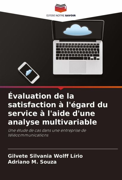Évaluation de la satisfaction à l'égard du service à l'aide d'une analyse multivariable Évaluation de la satisfaction à l'égard du service à l'aide d'une analyse multivariable