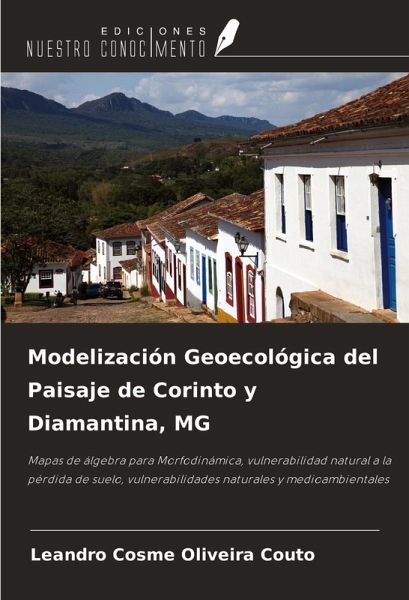 Modelización Geoecológica del Paisaje de Corinto y Diamantina, MG Modelización Geoecológica del Paisaje de Corinto y Diamantina, MG