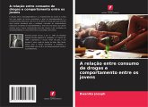 A relação entre consumo de drogas e comportamento entre os jovens A relação entre consumo de drogas e comportamento entre os jovens