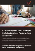 Czynniki spo¿eczne i praktyki instytucjonalne. Poradnictwo zawodowe