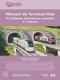 Manual De Ferrocarriles. El Sistema Ferroviario Español