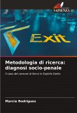 Metodologia di ricerca: diagnosi socio-penale