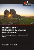 Incontri con il Calcolitico Levantino Meridionale Incontri con il Calcolitico Levantino Meridionale