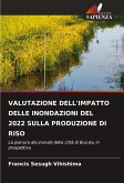 VALUTAZIONE DELL'IMPATTO DELLE INONDAZIONI DEL 2022 SULLA PRODUZIONE DI RISO