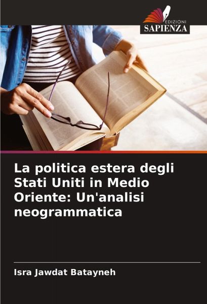 La politica estera degli Stati Uniti in Medio Oriente: Un'analisi neogrammatica