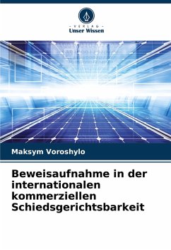 Cover Beweisaufnahme in der internationalen kommerziellen Schiedsgerichtsbarkeit