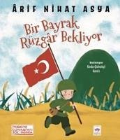 Bir Bayrak Rüzgar Bekliyor - Nihat Asya, Arif