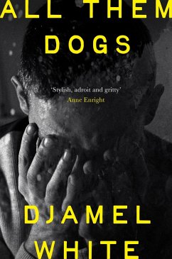 All Them Dogs (eBook, ePUB) - White, Djamel