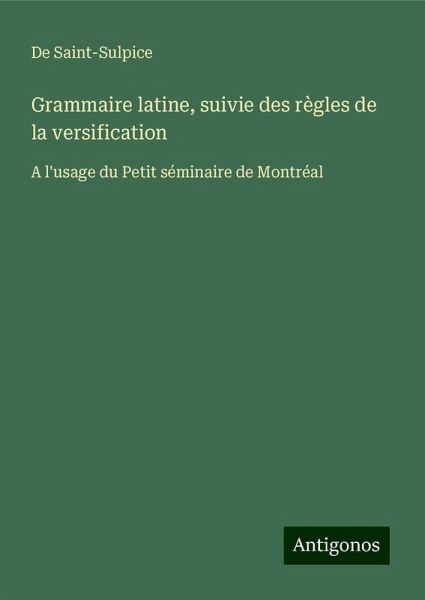 Grammaire latine, suivie des règles de la versification Grammaire latine, suivie des règles de la versification