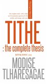 Tithe; The Complete Thesis (Theologian/ Extra Curricular, #1) (eBook, ePUB) Tithe; The Complete Thesis (Theologian/ Extra Curricular, #1) (eBook, ePUB)
