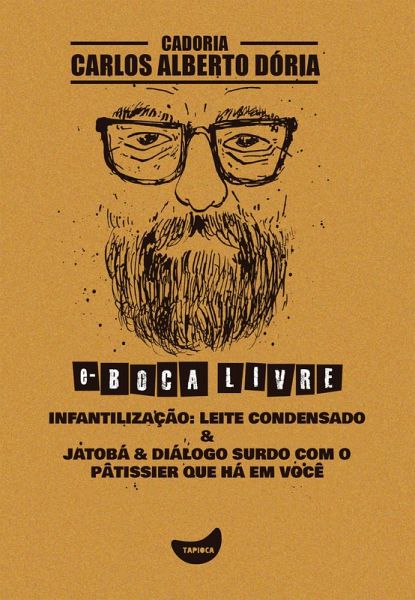 Infantilização: leite condensado & jatobá & Diálogo surdo com o pâtissier que há em você (eBook, ePUB) Infantilização: leite condensado & jatobá & Diálogo surdo com o pâtissier que há em você (eBook, ePUB)