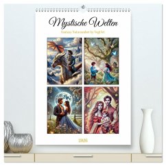 Mystische Welten, Fantasy Naturzauber (hochwertiger Premium Wandkalender 2026 DIN A2 hoch), Kunstdruck in Hochglanz Mystische Welten, Fantasy Naturzauber (hochwertiger Premium Wandkalender 2026 DIN A2 hoch), Kunstdruck in Hochglanz