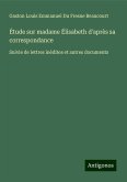 Étude sur madame Élisabeth d'après sa correspondance