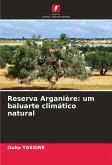 Reserva Arganière: um baluarte climático natural