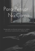 Para Pensar Na Cama... (eBook, ePUB)