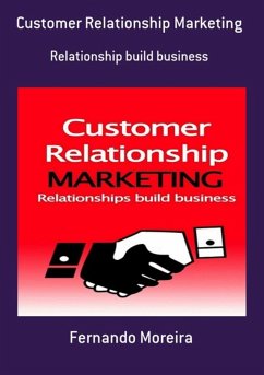 Customer Relationship Marketing (eBook, ePUB) - Moreira, Fernando