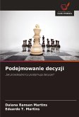 Podejmowanie decyzji Podejmowanie decyzji