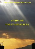 A Vida De Um Evangelista (eBook, ePUB) A Vida De Um Evangelista (eBook, ePUB)