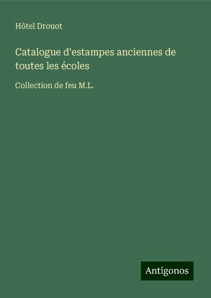 Catalogue d'estampes anciennes de toutes les écoles