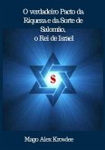 O Verdadeiro Pacto Da Riqueza E Da Sorte De Salomão, O Rei De Israel (eBook, ePUB)