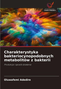 Cover Charakterystyka bakteriocynopodobnych metabolitów z bakterii