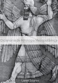 Dicionário De Mitologia Mesopotâmica (eBook, ePUB) Cover Dicionário De Mitologia Mesopotâmica (eBook, ePUB)