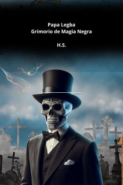Cover Papa Legba, Grimorio de Magia Negra (eBook, ePUB)