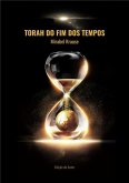 Torah Do Fim Dos Tempos (eBook, ePUB) Torah Do Fim Dos Tempos (eBook, ePUB)