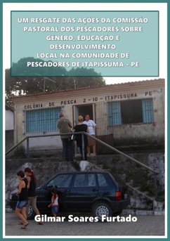 Cover Um Resgate Das Ações Da Comissão Pastoral Dos Pescadores Sobre Gênero, Educação E Desenvolvimento Local Na Comunidade De Pescadores De Itapissuma - Pe (eBook, ePUB)