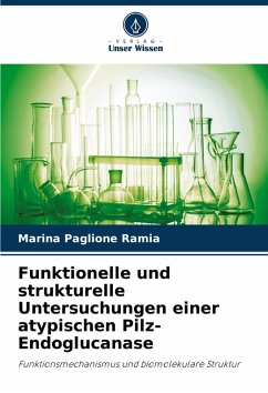 Funktionelle und strukturelle Untersuchungen einer atypischen Pilz-Endoglucanase - Paglione Ramia, Marina