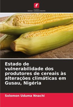 Cover Estado de vulnerabilidade dos produtores de cereais às alterações climáticas em Gusau, Nigéria