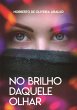 No Brilho Daquele Olhar (eBook, ePUB) - Bild 1