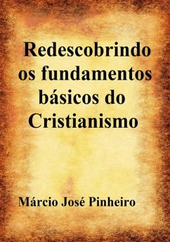 Cover Redescobrindo Os Fundamentos Básicos Do Cristianismo (eBook, ePUB)