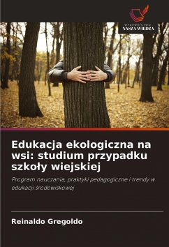 Cover Edukacja ekologiczna na wsi: studium przypadku szko¿y wiejskiej