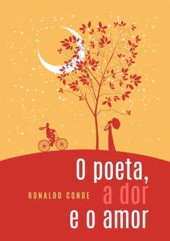 Cover O Poeta, A Dor E O Amor (eBook, ePUB)