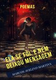 Ela Se Foi, E Nem Deixou Mensagem (eBook, PDF)