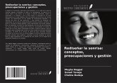 Rediseñar la sonrisa: conceptos, preocupaciones y gestión Rediseñar la sonrisa: conceptos, preocupaciones y gestión