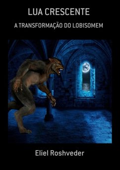 Lua Crescente (eBook, ePUB) - Roshveder, Eliel