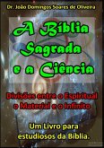 A Bíblia Sagrada E A Ciência (eBook, PDF) A Bíblia Sagrada E A Ciência (eBook, PDF)