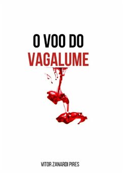 O Voo Do Vagalume (eBook, ePUB) - Pires, Vitor Zanardi