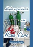 Minha Experiência Com O Home Care (eBook, ePUB)