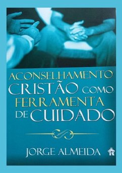 Cover Aconselhamento Cristão Como Ferramenta De Cuidado (eBook, ePUB)
