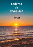 Caderno De Desilusão (eBook, ePUB) Caderno De Desilusão (eBook, ePUB)