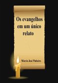 Os Evangelhos Em Um Único Relato (eBook, ePUB)