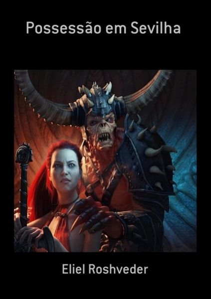 Possessão Em Sevilha (eBook, ePUB) Possessão Em Sevilha (eBook, ePUB)