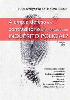 A Ampla Defesa E O Contraditório São Aplicados Ao Inquérito Policial? (eBook, ePUB) - de Santos, Tiago Gregório Vieira