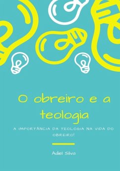 Cover O Obreiro E A Teologia (eBook, ePUB)